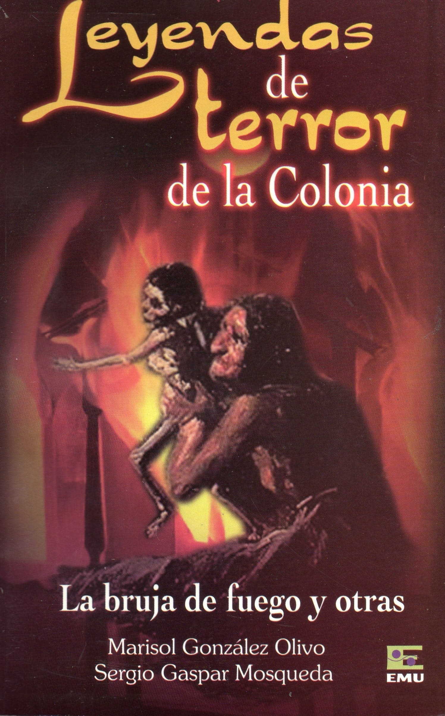 Leyendas de terror de la Colonia: La bruja de fuego y otras